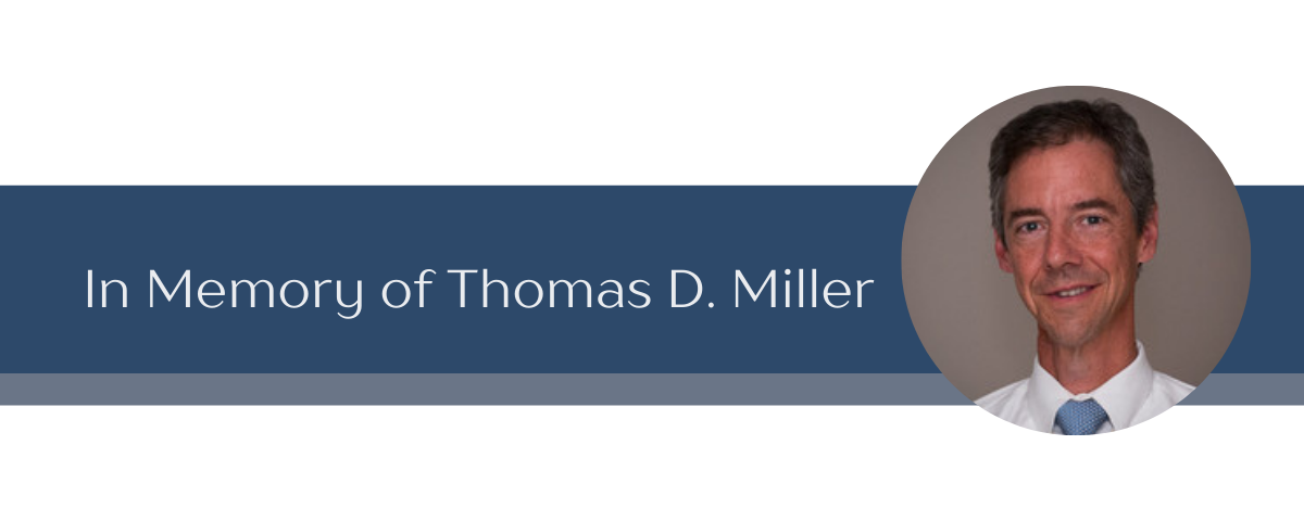 In Memory of Thomas D. Miller (sss)